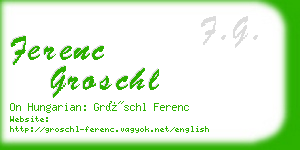 ferenc groschl business card